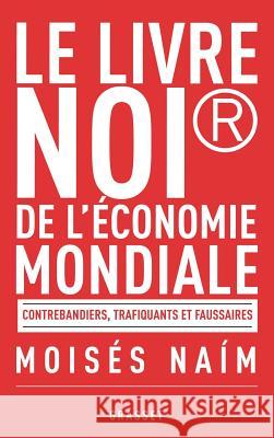 Le livre noir de l'?conomie mondiale Naim-M 9782246700715 Grasset - książka