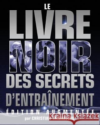 Le Livre Noir des Secrets d'Entrainement: Edition Augmentee Shugart, Chris 9780978319434 F Lepine Publishing - książka