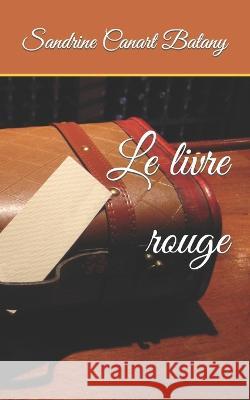 Le livre rouge Sarah Batany, Gérard Pons, Laure Couzier 9798845965493 Independently Published - książka