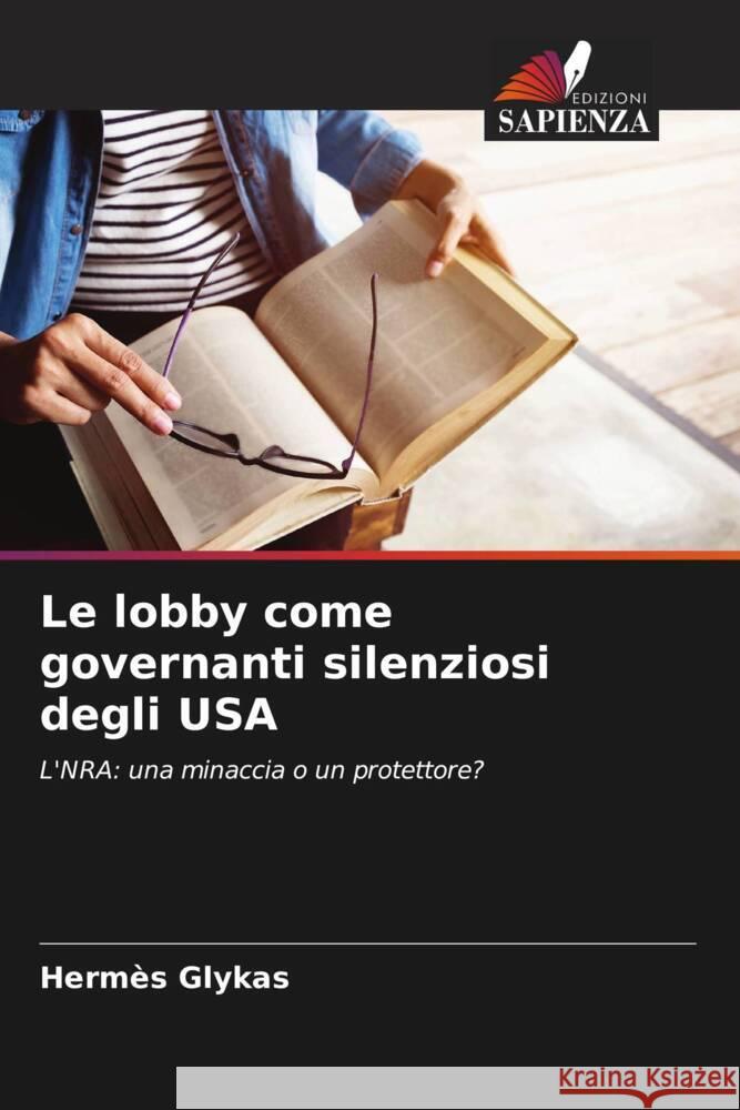 Le lobby come governanti silenziosi degli USA Glykas, Hermès 9786208322229 Edizioni Sapienza - książka