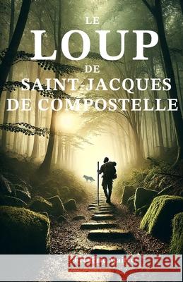 Le loup de Saint-Jacques Frederic Maitre 9798472022491 Independently Published - książka