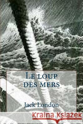 Le loup des mers Postif, Louis 9781508952701 Createspace - książka