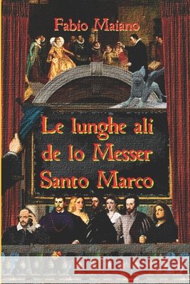 Le lunghe ali de lo Messer Santo Marco Fabio Maiano   9798388778611 Independently Published - książka