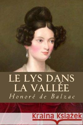 Le lys dans la vallée De Balzac, Honore 9781539633068 Createspace Independent Publishing Platform - książka