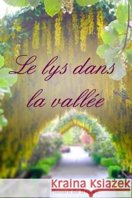Le lys dans la vallée De Balzac, Honore 9781979433051 Createspace Independent Publishing Platform - książka
