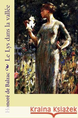 Le Lys dans la vallée White Alexander, John 9781984122124 Createspace Independent Publishing Platform - książka