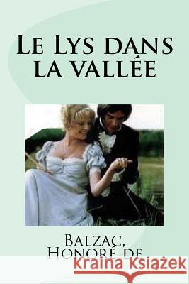 Le Lys dans la vallée Honore De, Balzac 9781987553574 Createspace Independent Publishing Platform - książka