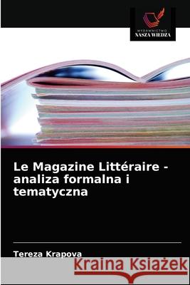 Le Magazine Littéraire - analiza formalna i tematyczna Křápová, Tereza 9786203643091 Wydawnictwo Nasza Wiedza - książka