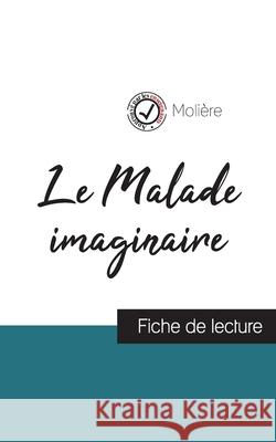 Le Malade imaginaire de Molière (fiche de lecture et analyse complète de l'oeuvre) Molière 9782759311293 Comprendre La Litterature - książka
