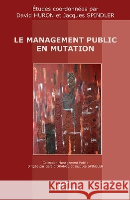 Le management public en mutation Jacques Spindler 9782296050136 Editions L'Harmattan - książka