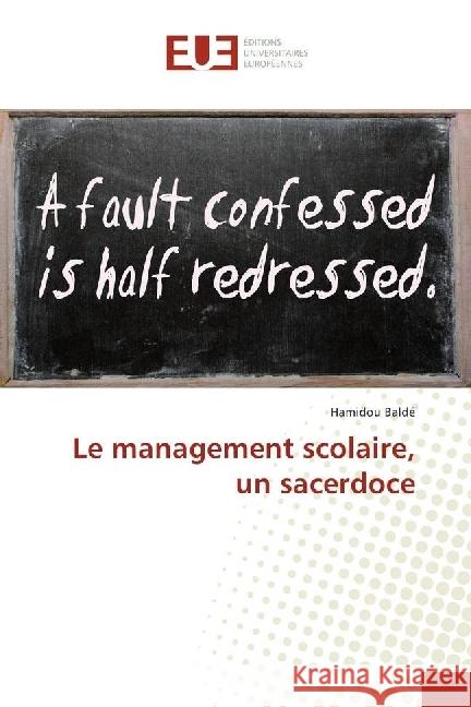 Le management scolaire, un sacerdoce Baldé, Hamidou 9786202270489 Éditions universitaires européennes - książka