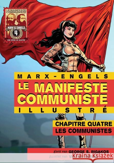 Le Manifeste Communiste (Illustré) - Chapitre quatre: Les communistes Marx, Karl 9781926958118 Red Quill Books - książka