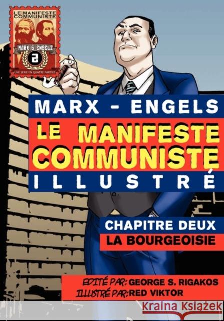Le Manifeste Communiste (Illustre) - Chapitre Deux: La Bourgeoisie Karl Marx Friedrich Engels George S. Rigakos 9780981280783 Red Quill Books - książka