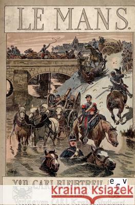 Le Mans Bleibtreu, Carl 9783863820879 Europäischer Geschichtsverlag - książka