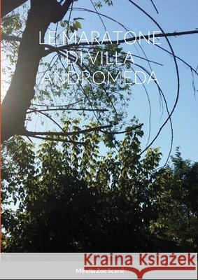 Le Maratone Di Villa Andromeda Mirella Zoe Scarsi 9781794795099 Lulu.com - książka