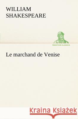 Le marchand de Venise William Shakespeare 9783849126599 tredition GmbH - książka