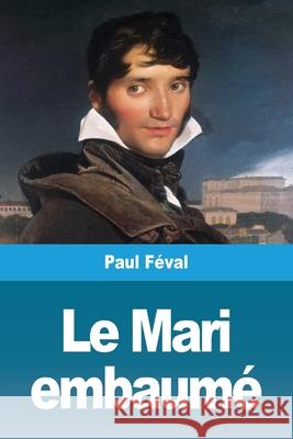 Le Mari embaumé Féval, Paul 9783967876376 Prodinnova - książka