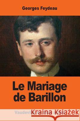 Le Mariage de Barillon Georges Feydeau 9781544138930 Createspace Independent Publishing Platform - książka