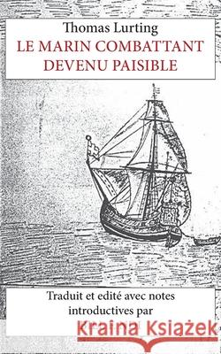 Le Marin Combattant devenu paisible Lurting, Thomas 9789956558209 Langaa Rpcig - książka