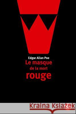 Le masque de la mort rouge Poe, Edgar Allan 9781532993923 Createspace Independent Publishing Platform - książka