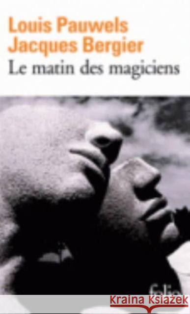 Le matin des magiciens Jacques Bergier 9782070361298 Gallimard - książka