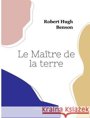 Le Maître de la terre Robert Hugh Benson 9782493135650 Hesiode Editions - książka