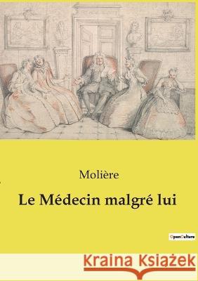 Le Médecin malgré lui Molière 9782382748930 Culturea - książka