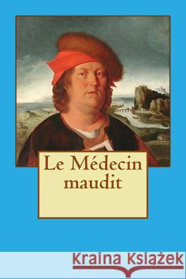 Le Médecin maudit Brown, Eric 9781503181229 Createspace - książka