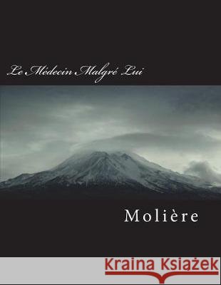 Le Médecin Malgré Lui Moliere 9781723130946 Createspace Independent Publishing Platform - książka