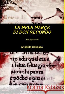 LE MELE MARCE DI DON SECONDO - Delitti di provincia 10 Annarita Coriasco 9781326460488 Lulu.com - książka