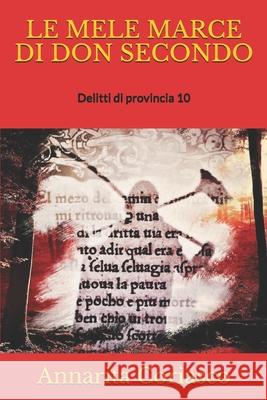 Le Mele Marce Di Don Secondo: Delitti di provincia 10 Annarita Coriasco 9781679913488 Independently Published - książka