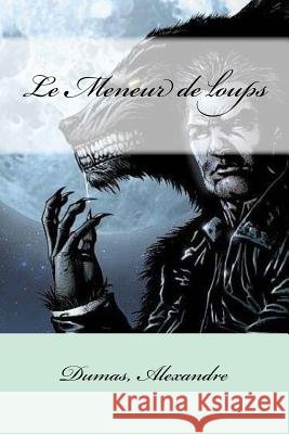 Le Meneur de loups Mybook 9781548532222 Createspace Independent Publishing Platform - książka