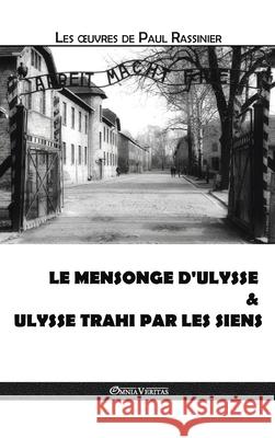 Le mensonge d'Ulysse & Ulysse trahi par les siens Paul Rassinier 9781913890223 Omnia Veritas Ltd - książka