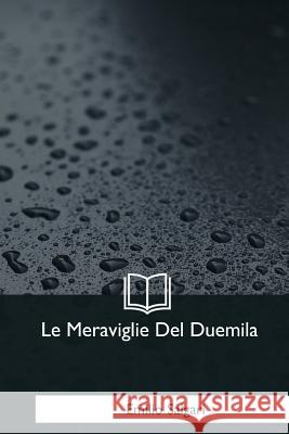 Le Meraviglie Del Duemila Salgari, Emilio 9781979826075 Createspace Independent Publishing Platform - książka