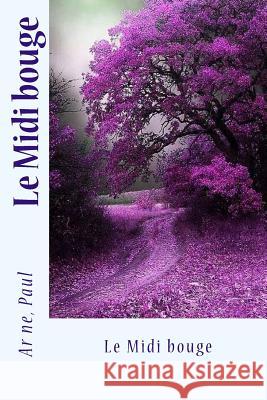 Le Midi bouge Sir Angels 9781545041314 Createspace Independent Publishing Platform - książka