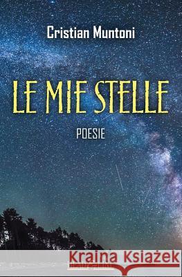 Le mie stelle: Poesie Filigheddu, Pierangelo 9781512188585 Createspace - książka