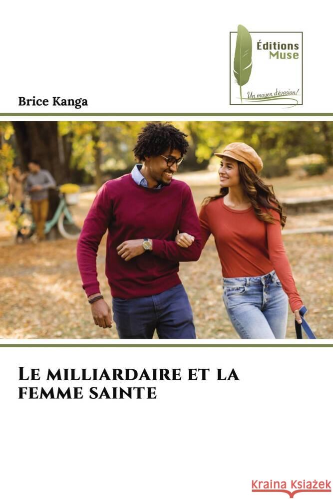 Le milliardaire et la femme sainte Brice Kanga 9786207812875 Editions Muse - książka