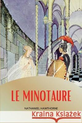 Le Minotaure Nathaniel Hawthorne Virginia Frances Sterrett  9791029911767 Fv Editions - książka