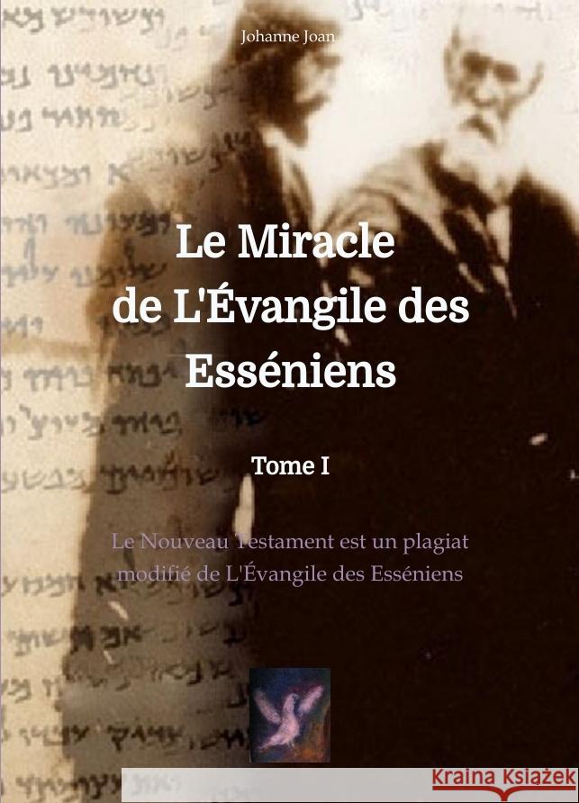 Le Miracle de L'Évangile des Esséniens Joan, Johanne 9783347782341 tredition - książka