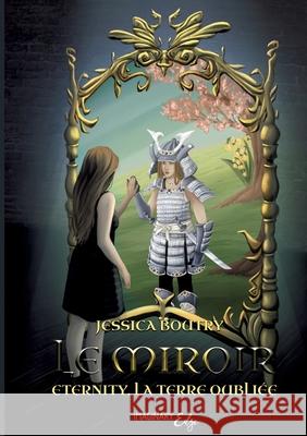 Le miroir: Eternity, la terre oubli?e Jessica Boutry 9782493845320 Imaginary Edge - książka