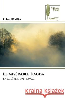 Le misérable Dagda NSANZA, Ruben 9786208851576 Éditions Muse - książka