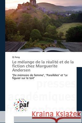 Le Mélange de la Réalité Et de la Fiction Chez Marguerite Andersen Feng-Q 9783841632869 Presses Academiques Francophones - książka