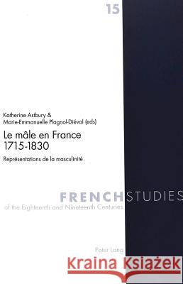 Le Mâle En France 1715-1830: Représentations de la Masculinité Cook, Malcolm 9783039101771 Peter Lang Gmbh, Internationaler Verlag Der W - książka