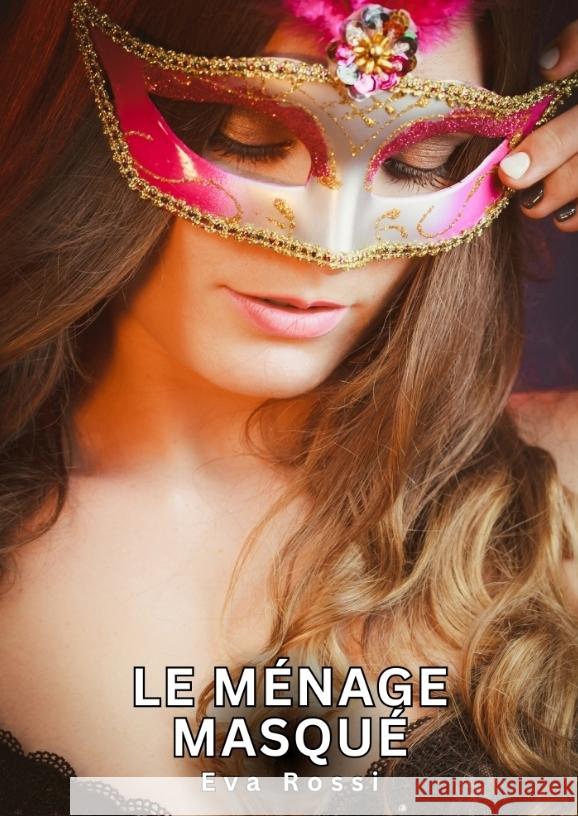 Le Ménage Masqué Rossi, Eva 9783384351326 Eva Rossi - książka