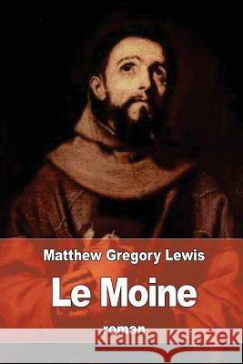 Le Moine Matthew Gregory Lewis Leon D 9781530788651 Createspace Independent Publishing Platform - książka