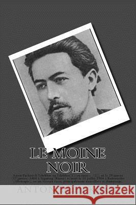 Le moine noir Tchekhov, Anton 9781516912575 Createspace - książka