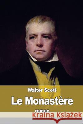 Le Monastère Defauconpret, Auguste-Jean-Baptiste 9781523973231 Createspace Independent Publishing Platform - książka