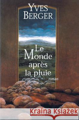 Le monde apr?s la pluie Berger-Y 9782246510314 Grasset - książka