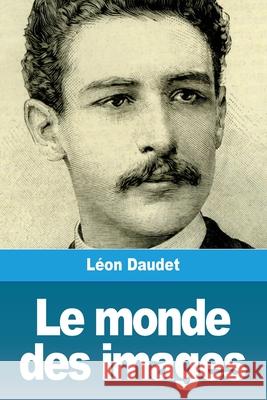 Le monde des images Leon Daudet 9783967872934 Prodinnova - książka