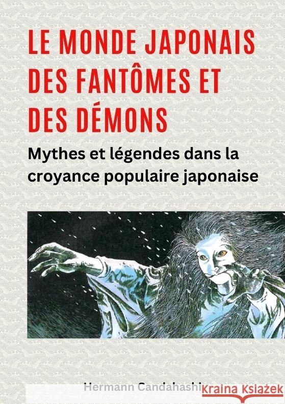 Le monde japonais des fantômes et des démons Candahashi, Hermann 9783384383327 tredition - książka
